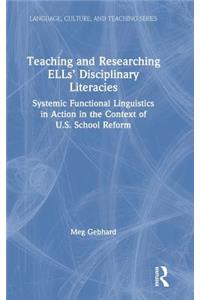Teaching and Researching ELLs’ Disciplinary Literacies