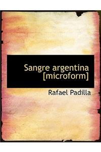 Sangre Argentina [Microform]