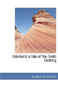 Ekkehard, a Tale of the Tenth Century