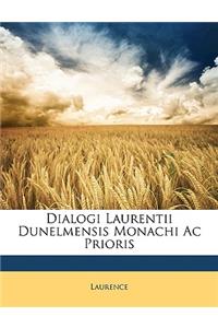 Dialogi Laurentii Dunelmensis Monachi AC Prioris