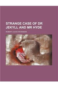 Strange Case of Dr Jekyll and MR Hyde