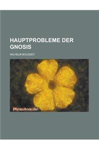 Hauptprobleme Der Gnosis