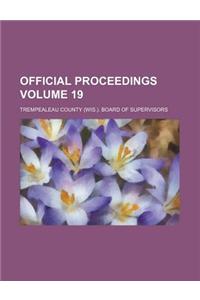 Official Proceedings Volume 19