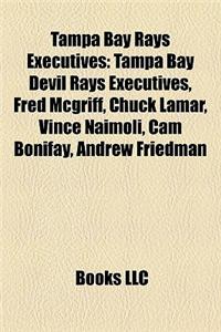 Tampa Bay Rays Executives