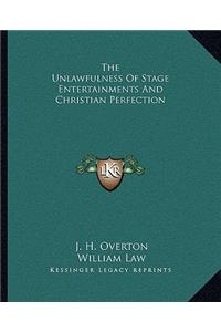 The Unlawfulness of Stage Entertainments and Christian Perfection