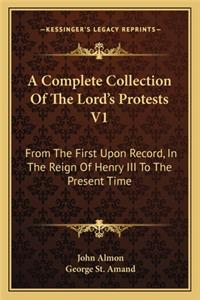 A Complete Collection Of The Lord's Protests V1