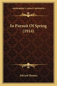 In Pursuit of Spring (1914) in Pursuit of Spring (1914)