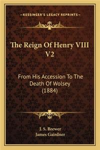 The Reign of Henry VIII V2 the Reign of Henry VIII V2