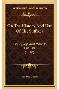 On The History And Use Of The Suffixes