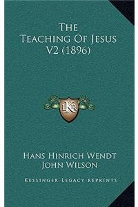 The Teaching of Jesus V2 (1896)