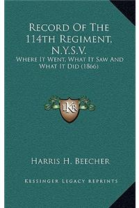 Record of the 114th Regiment, N.Y.S.V.: Where It Went, What It Saw and What It Did (1866)