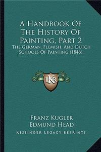 A Handbook Of The History Of Painting, Part 2