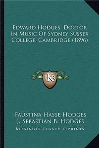 Edward Hodges, Doctor In Music Of Sydney Sussex College, Cambridge (1896)