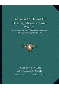 Grammar of the Art of Dancing, Theoretical and Practical