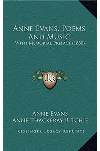 Anne Evans, Poems and Music