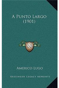 A Punto Largo (1901)