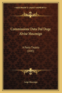 Commissione Data Dal Doge Alvise Mocenigo