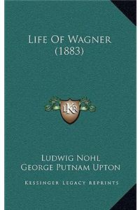 Life Of Wagner (1883)