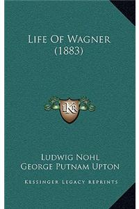 Life Of Wagner (1883)