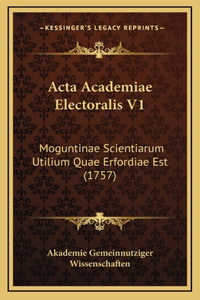 Acta Academiae Electoralis V1