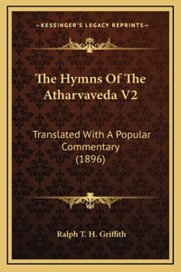 Hymns Of The Atharvaveda V2