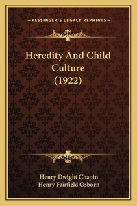 Heredity And Child Culture (1922)