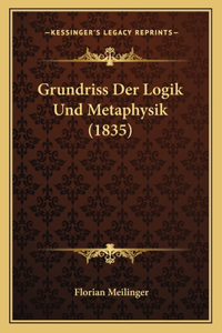 Grundriss Der Logik Und Metaphysik (1835)