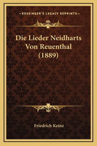 Die Lieder Neidharts Von Reuenthal (1889)
