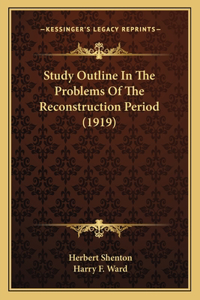 Study Outline In The Problems Of The Reconstruction Period (1919)