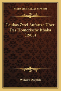 Leukas Zwei Aufsatze Uber Das Homerische Ithaka (1905)