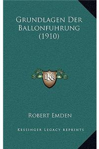 Grundlagen Der Ballonfuhrung (1910)