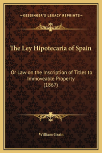 The Ley Hipotecaria of Spain