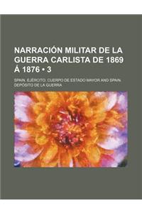 Narracion Militar de La Guerra Carlista de 1869 a 1876 (3)