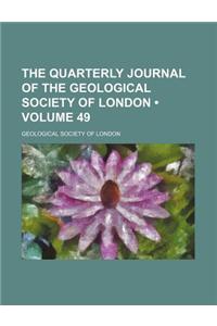 The Quarterly Journal of the Geological Society of London (Volume 49)
