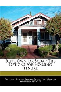 Rent, Own, or Squat
