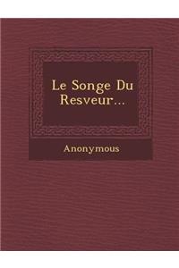 Le Songe Du Resveur...