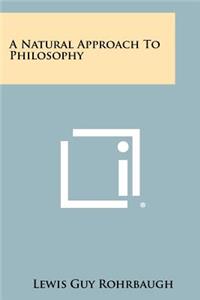 A Natural Approach to Philosophy