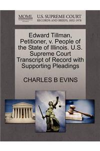 Edward Tillman, Petitioner, V. People of the State of Illinois. U.S. Supreme Court Transcript of Record with Supporting Pleadings