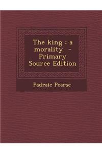 King: A Morality