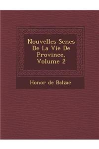 Nouvelles SC Nes de La Vie de Province, Volume 2