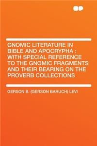 Gnomic Literature in Bible and Apocrypha