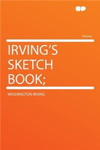Irving's Sketch Book;