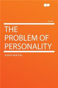 The Problem of Personality