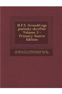 N.F.S. Grundtvigs poetiske skrifter Volume 3