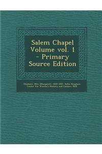 Salem Chapel Volume Vol. 1