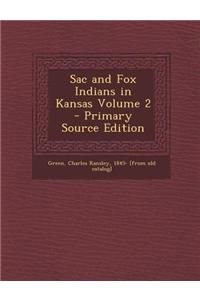 Sac and Fox Indians in Kansas Volume 2