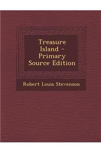 Treasure Island - Primary Source Edition