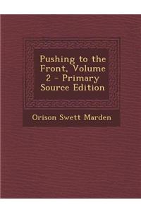 Pushing to the Front, Volume 2