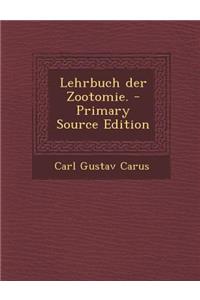 Lehrbuch Der Zootomie. - Primary Source Edition