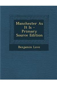 Manchester as It Is